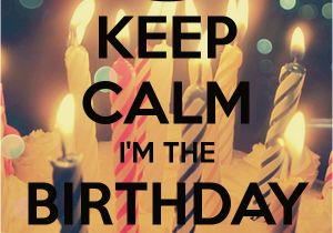 I Am the Birthday Girl Images Keep Calm I 39 M the Birthday Girl Poster Jennifer Keep