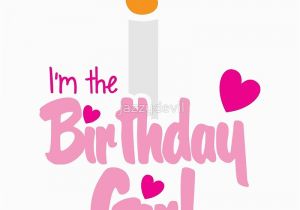 I Am the Birthday Girl Images Quot I 39 M the Birthday Girl with Candle Pink Happy Birthday