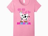 I Am the Birthday Girl T Shirt Girly Cute Moo I Am the Birthday Girl Cow Shirt Gift T