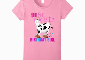 I Am the Birthday Girl T Shirt Girly Cute Moo I Am the Birthday Girl Cow Shirt Gift T