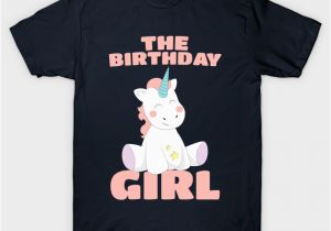 I Am the Birthday Girl T Shirt the Birthday Girl Happy Birthday Magical Unicorn