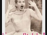I Love Lucy Happy Birthday Meme Shn Magazine Happy Birthday Lucy