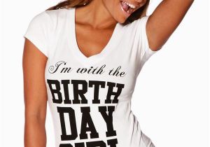 I M with the Birthday Girl Shirt Birthday Shirt the Hottest Birthday Outfits Birthday