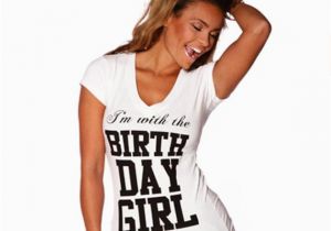 I M with the Birthday Girl Shirt Items Similar to I 39 M with the Birthday Girl Whitet Shirt