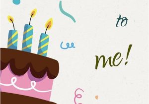 I Wish Myself Happy Birthday Quotes Happy Birthday to Me Birthday Wishes for Myself