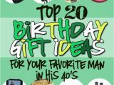 Ideal Birthday Gifts for Him Birthday Gifts for Him In His 40s the Dating Divas