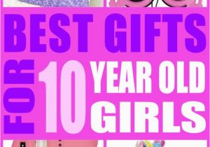 Ideas for 10 Year Old Birthday Girl Presents Best Gifts for 10 Year Old Girls