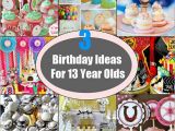 Ideas for 13 Year Old Birthday Girl Best 12 13 Year Old Girl Birthday Party Ideas Ideas On