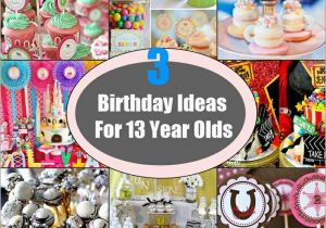 Ideas for 13 Year Old Birthday Girl Best 12 13 Year Old Girl Birthday Party Ideas Ideas On