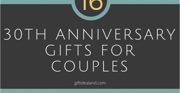Ideas for 30th Birthday Gifts for Husband 30 Good 30th Wedding Anniversary Gift Ideas for Him Her