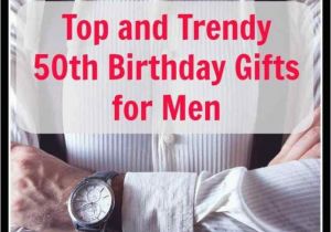 Ideas for 50th Birthday Gifts for Man Unique 50th Birthday Gifts Men Will Absolutely Love You for