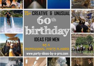 Ideas for 60th Birthday Gifts for Male 75 Creative 60th Birthday Ideas for Men by A