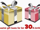 Innovative Birthday Gifts for Him Innovative Gift Boxes for Her 30th Birthday Jewellery