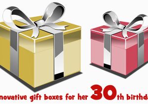 Innovative Birthday Gifts for Him Innovative Gift Boxes for Her 30th Birthday Jewellery