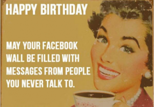 Insulting Birthday Memes Most Funniest Birthday Memes Let 39 S Insult People