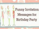 Invitation to A Birthday Party Message Funny Invitation Messages for Birthday Party