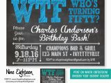 Invitations for 50 Birthday Party 50th Birthday Party Invitation Wtf who 39 S Turning by
