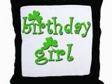 Irish Birthday Girl Irish Birthday Girl Throw Pillow by Scarebaby