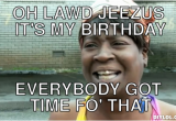 It S My Birthday Memes Its My Birthday Quotes Funny Quotesgram
