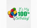 Its My Birthday Card It 39 S My 100th Birthday Balloons Greeting Card Zazzle