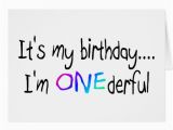 Its My Birthday Card Its My Birthday Im One Durful Greeting Cards Zazzle