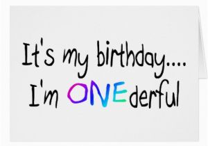 Its My Birthday Card Its My Birthday Im One Durful Greeting Cards Zazzle