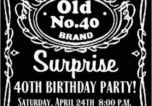 Jack Daniels Birthday Invitation Template Free Jack Daniel 39 S Label 40th Birthday Invitation Jack Daniel 39 S