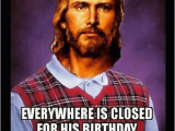 Jesus Birthday Memes Search Its My Birthday Memes On Me Me