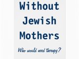 Jewish Birthday Cards Funny Jewish Mothers Greeting Cards Zazzle