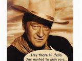 John Wayne Birthday Card Birthday Card Treasures From isley 39 S Photobucket Vault