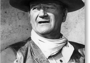 John Wayne Birthday Card John Wayne Greeting Cards Fine Art America