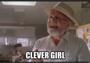 Jurassic Park Birthday Meme Clever Girl Occupy Jurassic Park Quickmeme
