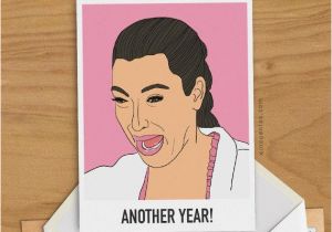 Kardashian Birthday Card Kim Kardashian Ugly Cry Greeting Card Woman Birthday Gift