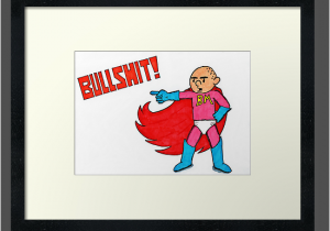 Karl Pilkington Birthday Card Quot Karl Pilkington is Bullshit Man Quot Framed Prints by