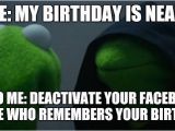 Kermit Birthday Memes Evil Kermit Meme Imgflip