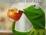 Kermit Birthday Memes Gym Humor Hahaha Funny Kermit Meme Gym Humor Pinterest