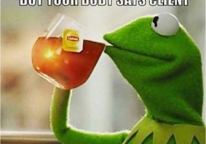 Kermit Birthday Memes Gym Humor Hahaha Funny Kermit Meme Gym Humor Pinterest