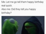 Kermit the Frog Birthday Meme Evil Kermit Memes