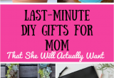 Last Minute Gift Ideas for Her Birthday 9 Great Last Minute Diy Gifts for Mom that Don 39 T Suck