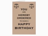 Lawyer Birthday Card Happy Birthday Lawyer Card Hereby ordered to Have A Happy