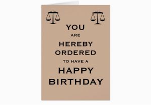 Lawyer Birthday Card Happy Birthday Lawyer Card Hereby ordered to Have A Happy