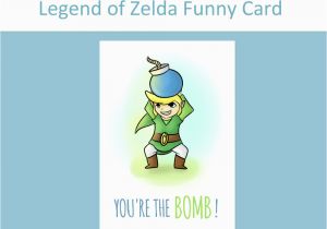 Legend Of Zelda Birthday Card Legend Of Zelda Funny Card You 39 Re the Bomb