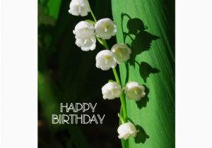 Lily Of the Valley Birthday Flowers Happy Birthday Lily Of the Valley Card Zazzle