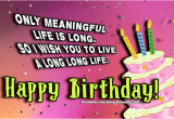 Live Happy Birthday Cards Birthday Cards Only Meaningful Life is Long Images