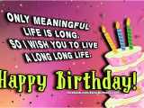 Live Happy Birthday Cards Birthday Cards Only Meaningful Life is Long Images