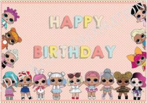 Lol Surprise Doll Happy Birthday Banner Lol Surprise Sign Etsy