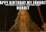 Lord Of the Rings Birthday Meme Happy Birthday My Favorite Hobbit Lord Of the Rings B