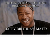 Loving Birthday Memes Funny Matt Memes Of 2017 On Sizzle Damon