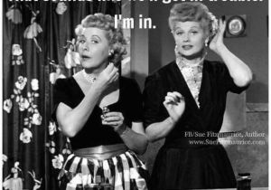 Lucy and Ethel Birthday Memes 110 Best I Love Lucy Lucille Ball Sayings Images On