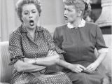 Lucy and Ethel Birthday Memes Lucy and Ethel I Love Lucy Pinterest the End We and